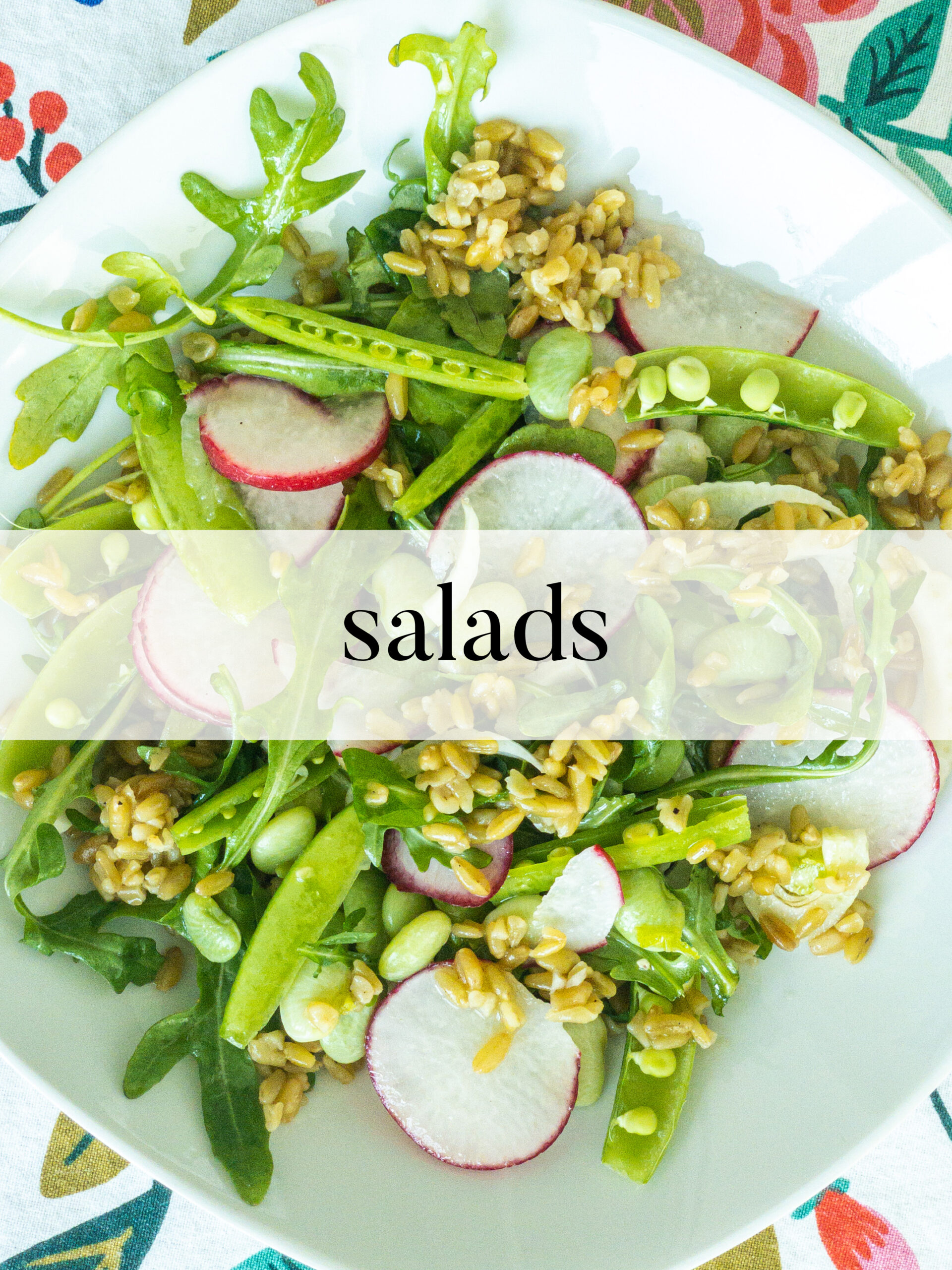 salads